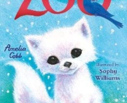 Zoe s Rescue Zoo: The Adventurous Arctic Fox by Amelia Cobb For Cheap