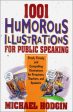 1001 Humorous Illustrations for Public Speaking : Fresh, Timely, and Compelling Illustrations for Preachers, Teachers, and Speakers by Michael Hodgin on Sale