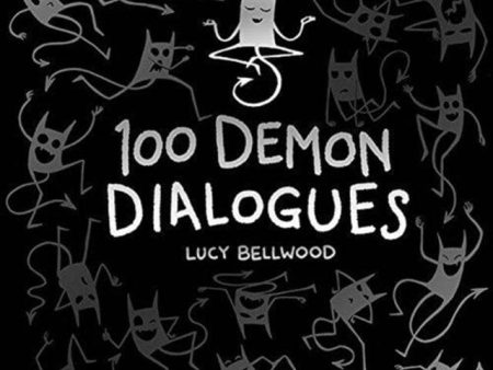 100 Demon Dialogues by Lucy Bellwood Online now