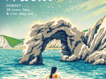 Wild Swimming Walks Dorset & East Devon: 28 coast, lake & river days out by Sophie Pierce Fashion