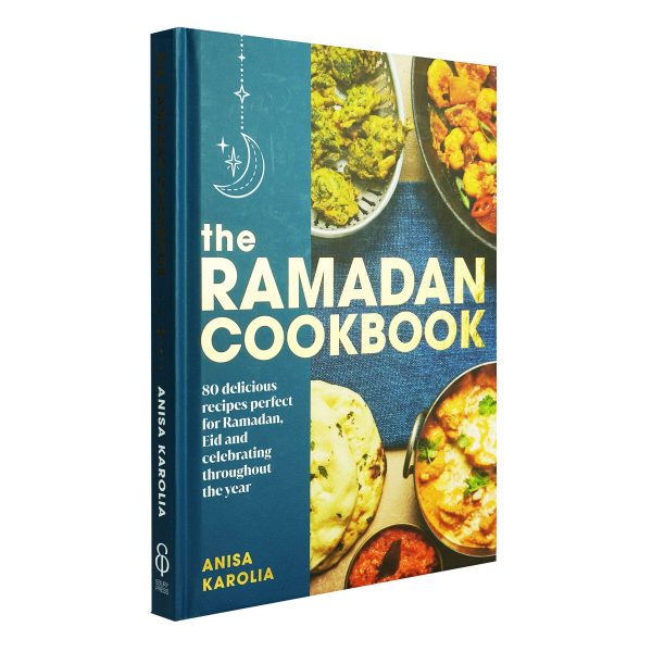 The Ramadan Cookbook by Anisa Karolia: 80 delicious recipes perfect for Ramadan, Eid and celebrating throughout the year - Hardback Online Sale