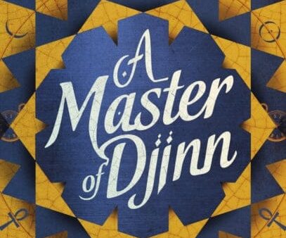 A Master of Djinn  by P. Djeli Clark Cheap