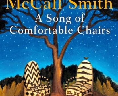 A Song of Comfortable Chairs by Alexander McCall Smith Online Hot Sale