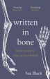 Written In Bone by Professor Sue Black Online now