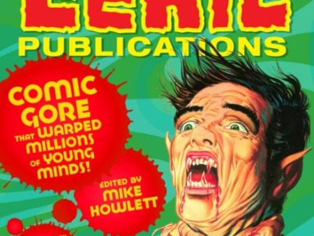 The Weird World Of Eerie Publications : Comic Gore That Warped Millions of Young Minds by Mike Howlett on Sale