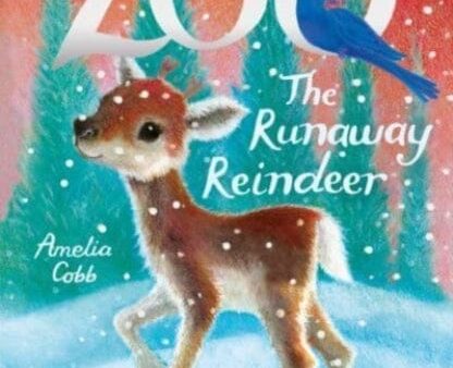 Zoe s Rescue Zoo: The Runaway Reindeer by Amelia Cobb Cheap