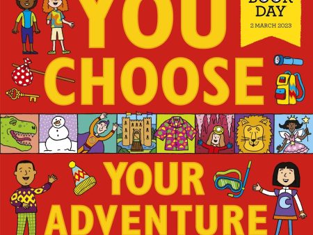 You Choose Your Adventure: A World Book Day 2023 by Pippa Goodhart - Ages 2-7 - Paperback Online