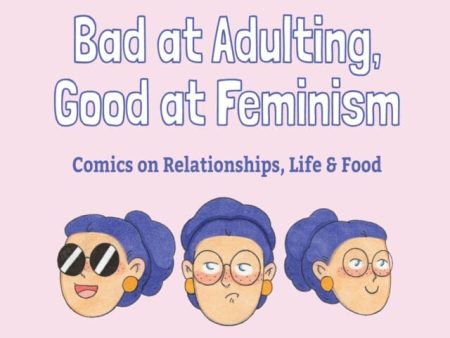 Bad at Adulting, Good at Feminism : Comics on Relationships, Life and Food by Prudence Geerts on Sale