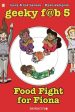 Geeky Fab 5 Vol. 4 : Food Fight For Fiona by Liz Lareau Online