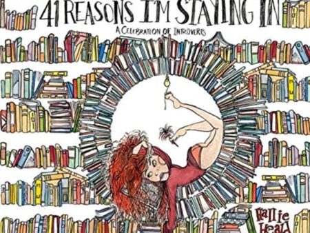 41 Reasons I m Staying In : A Celebration of Introverts by Hallie Heald For Discount