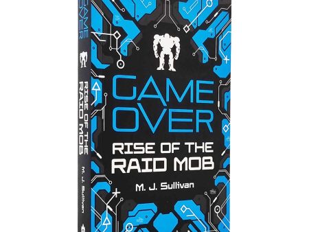 Game Over: Rise of the Raid Mob (Game Over, Book 1) By M. J. Sullivan - Age 12-16 - Paperback Supply