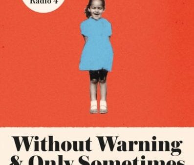 Without Warning and Only Sometimes  by Kit de Waal Fashion