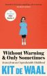 Without Warning and Only Sometimes  by Kit de Waal Fashion