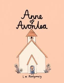 Lucy Montgomery: Anne of Avonlea (Collector s Edition) [2024] hardback Online