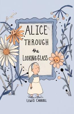 Lewis Carroll: Alice Through the Looking Glass (Collector s Edition) [2024] hardback Cheap